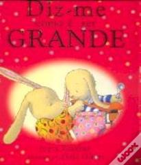 Diz-me Como É Ser Grande