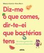 Diz-me o que Comes, Dir-te-ei que Bactérias Tens - Preview