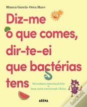 Capa do artigo Diz-me o que Comes, Dir-te-ei que Bactérias Tens