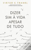 Dizer Sim à Vida Apesar de Tudo