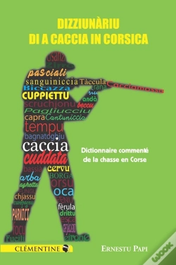 Capa do artigo Dizziunàriu Di A Caccia In Corsica - Dictionnaire Commenté De La Chasse En Corse