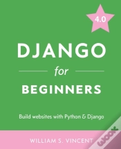 Capa do artigo Django For Beginners: Build Websites Wit