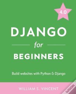 Capa do artigo Django For Beginners: Build Websites Wit