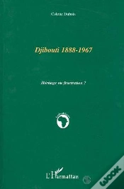 Capa do artigo Djibouti 1888-1967 ; Heritage Ou Frustration ?