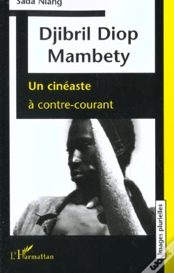 Capa do artigo Djibril Diop Mambety ; Un Cineaste A Contre-Courant