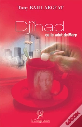Djihad Ou Le Salut De Mary
