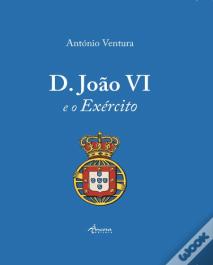 D.João VI e o Exército