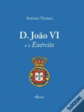 D.João VI e o Exército