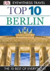 Dk Eyewitness Top 10 Travel Guide: Berlin