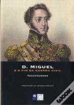 D.Miguel e o Fim da Guerra Civil