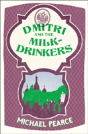 Dmitri And The Milk-Drinkers - Preview