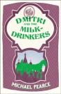 Dmitri And The Milk-Drinkers - Preview