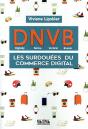 Dnvb : Les Surdouees Du Commerce Digital (Digitally Natives Vertical Brands) - Preview