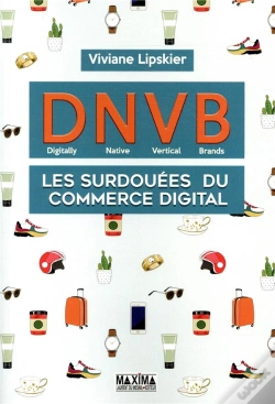 Capa do artigo Dnvb : Les Surdouees Du Commerce Digital (Digitally Natives Vertical Brands)