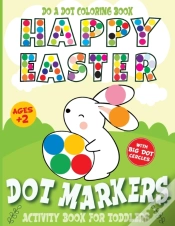 Capa do artigo Do A Dot Coloring Book Happy Easter Dot Markers Activity Book For Toddler Ages 2+