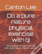 Do A Pure Nature Physical Exercise With Qi