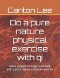Do A Pure Nature Physical Exercise With Qi - Preview