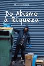 Do Abismo à Riqueza - Preview