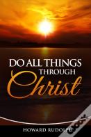 Do All Things Through Christ