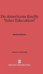Do Americans Really Value Education? - Preview