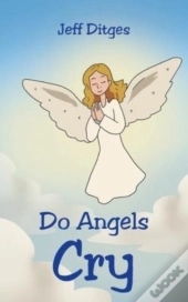 Do Angels Cry