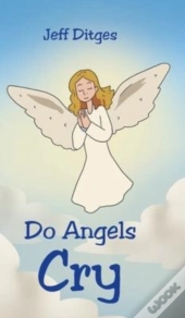 Do Angels Cry