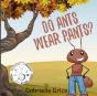 Do Ants Wear Pants? - Preview