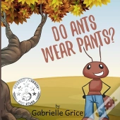 Do Ants Wear Pants?