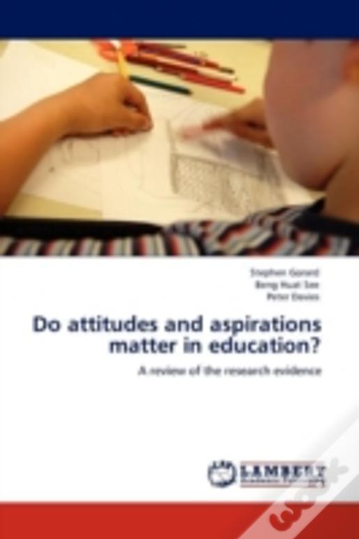 Do Attitudes And Aspirations Matter In Education?