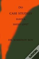 Do Case Studies Have A Shelf Life?