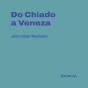 Do Chiado A Veneza - Preview
