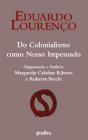 Do Colonialismo como Nosso Impensado - Preview