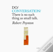 Capa do artigo Do Conversation - There Is No Such Thing As Small Talk.