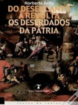 Capa do artigo Do Desencanto à Revolta  - Os Deserdados da Pátria