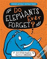 Do Elephants Ever Forget?