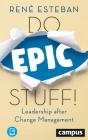 Do Epic Stuff! Â€“ Leadership After Change Management - Preview