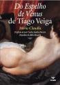 Do Espelho de Vénus de Tiago Veiga - Preview