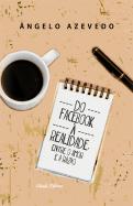 Do Facebook à Realidade - entre o Amor e a Razão