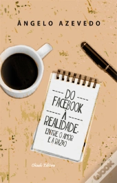 Do Facebook à Realidade - entre o Amor e a Razão