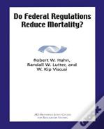 Do Federal Regulations Reduce Mortality?