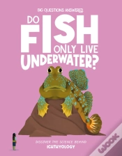 Capa do artigo Do Fish Only Live Underwater?