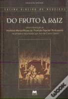 Do Fruto à Raiz