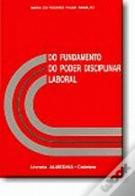 Do Fundamento do Poder Disciplinar Laboral