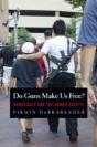 Do Guns Make Us Free? - Preview