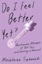 Do I Feel Better Yet? - Preview