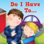 Do I Have To . . . - Preview