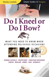 Do I Kneel Or Do I Bow?