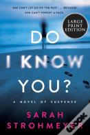 Do I Know You?