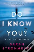 Do I Know You?