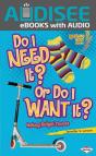 Do I Need It? Or Do I Want It? - Preview